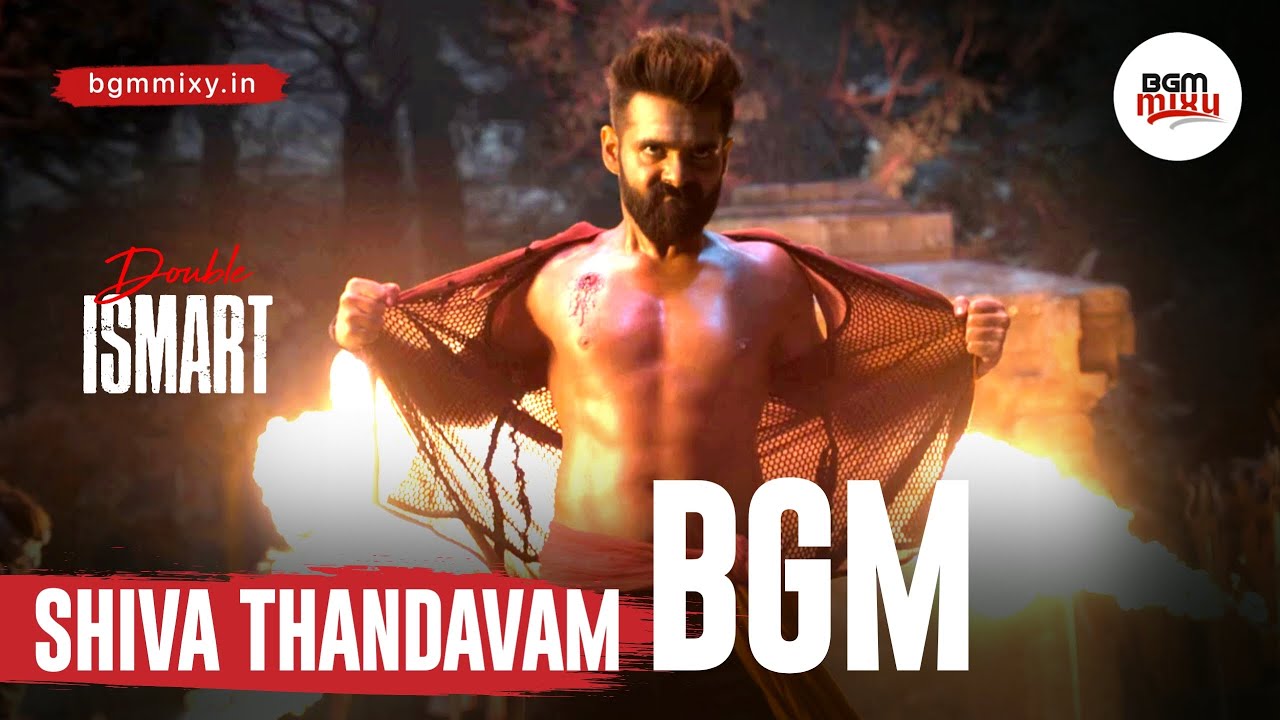 Double iSmart Climax SHIVA THANDAVAM BGM Mix HQ 🔥 - Double iSmart BGM HQ - Double iSmart OST