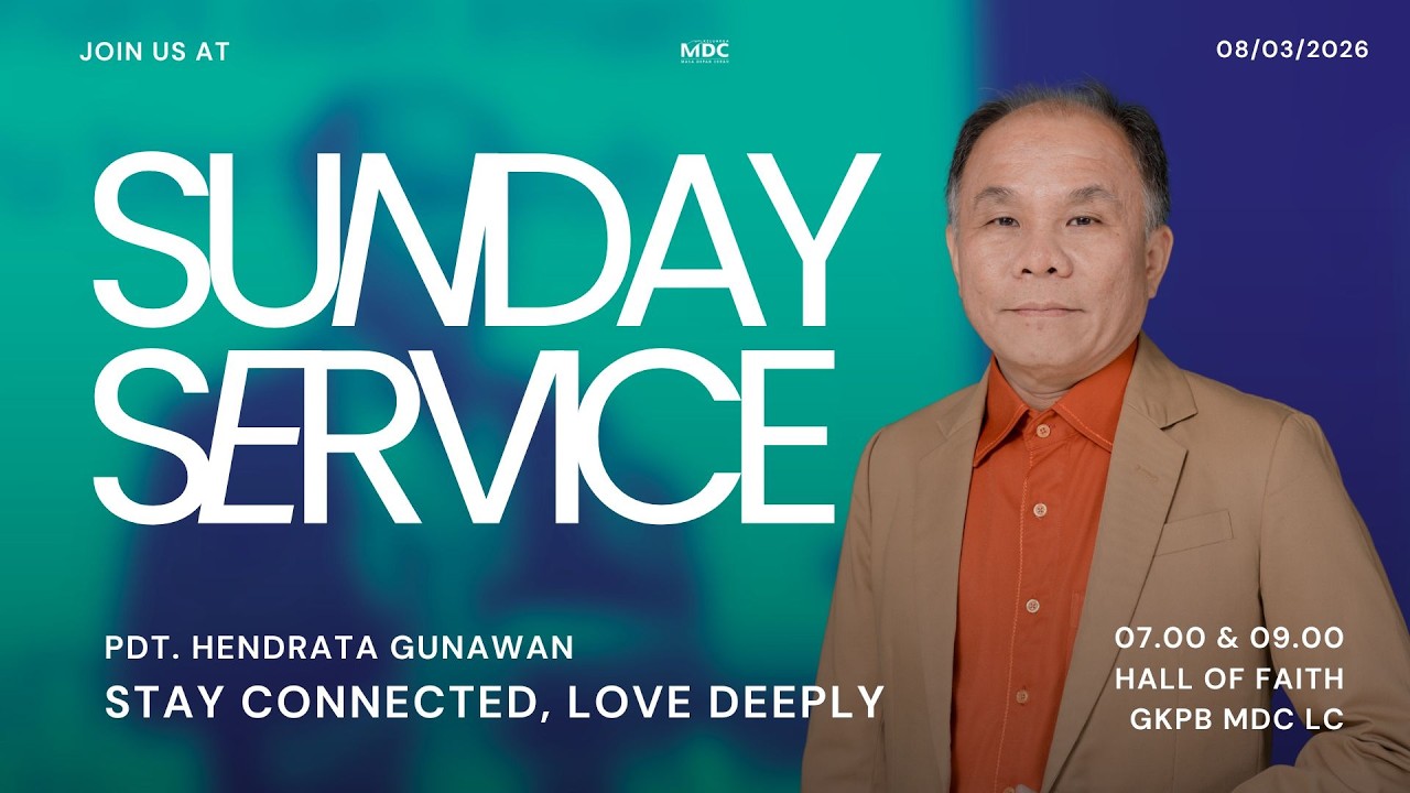 Stay Connected, Love Deeply - Ibadah Umum 2 (08 Maret 2026) @mdclippocikarang