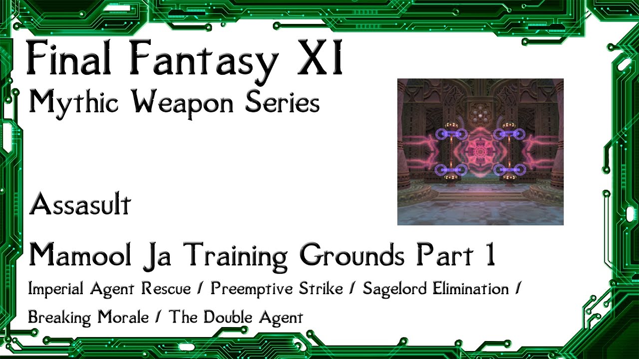 FFXI - Mythic Weapon Series - Assault Guide Mamool Ja Training Grounds Part 1