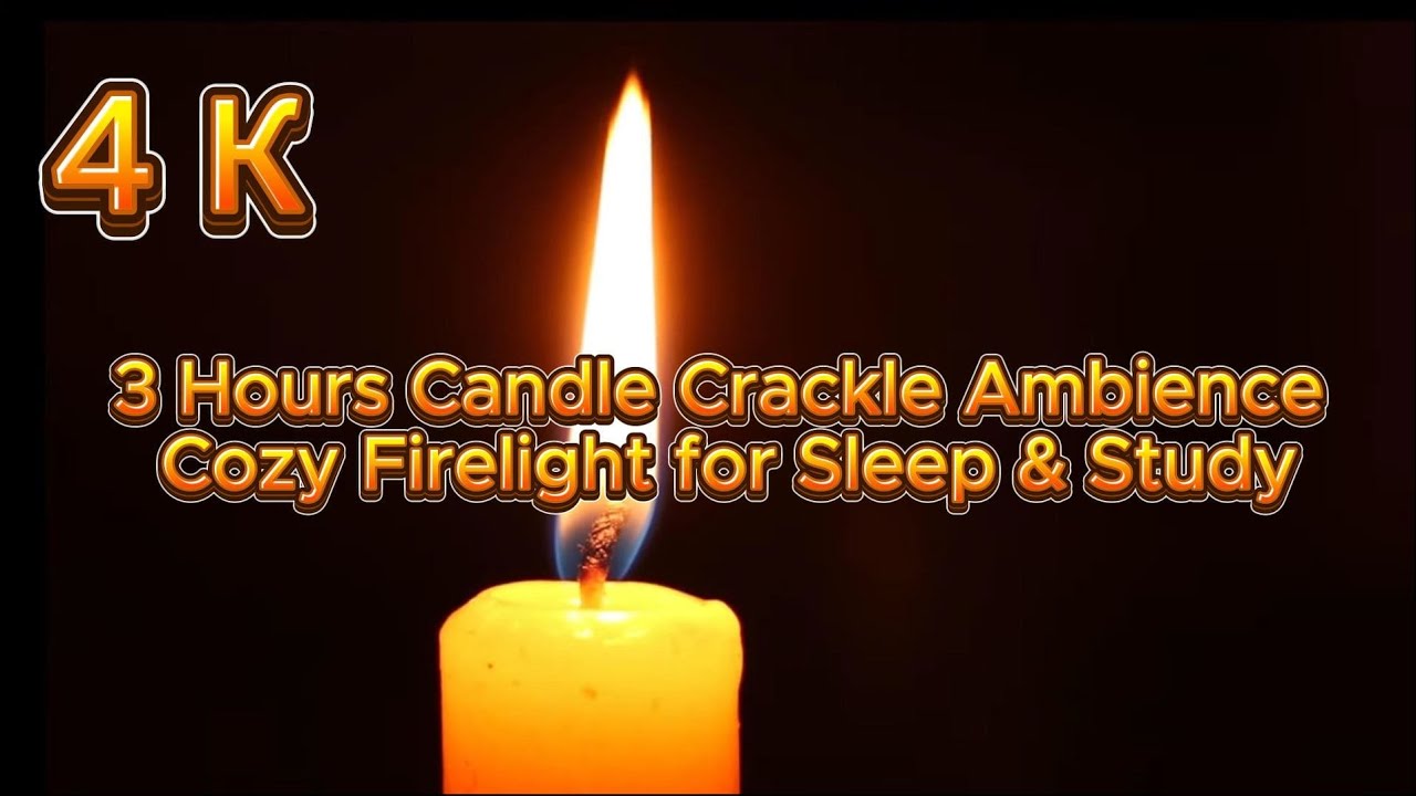 3 Hours Candle Crackle Ambience / Cozy Firelight for Sleep & Study