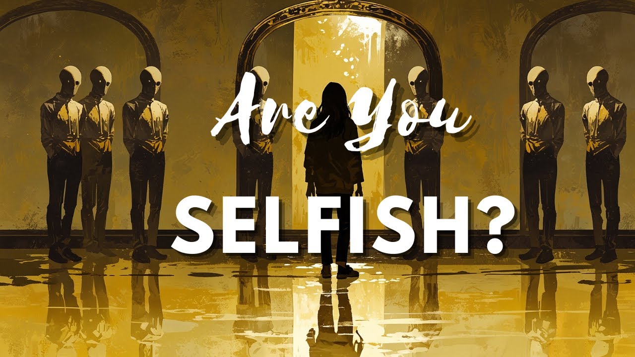 How to know if you're being selfish