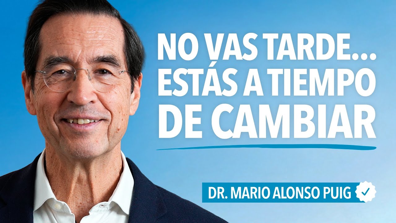 Transformar el miedo en ILUSI&Oacute;N | Mario Alonso Puig