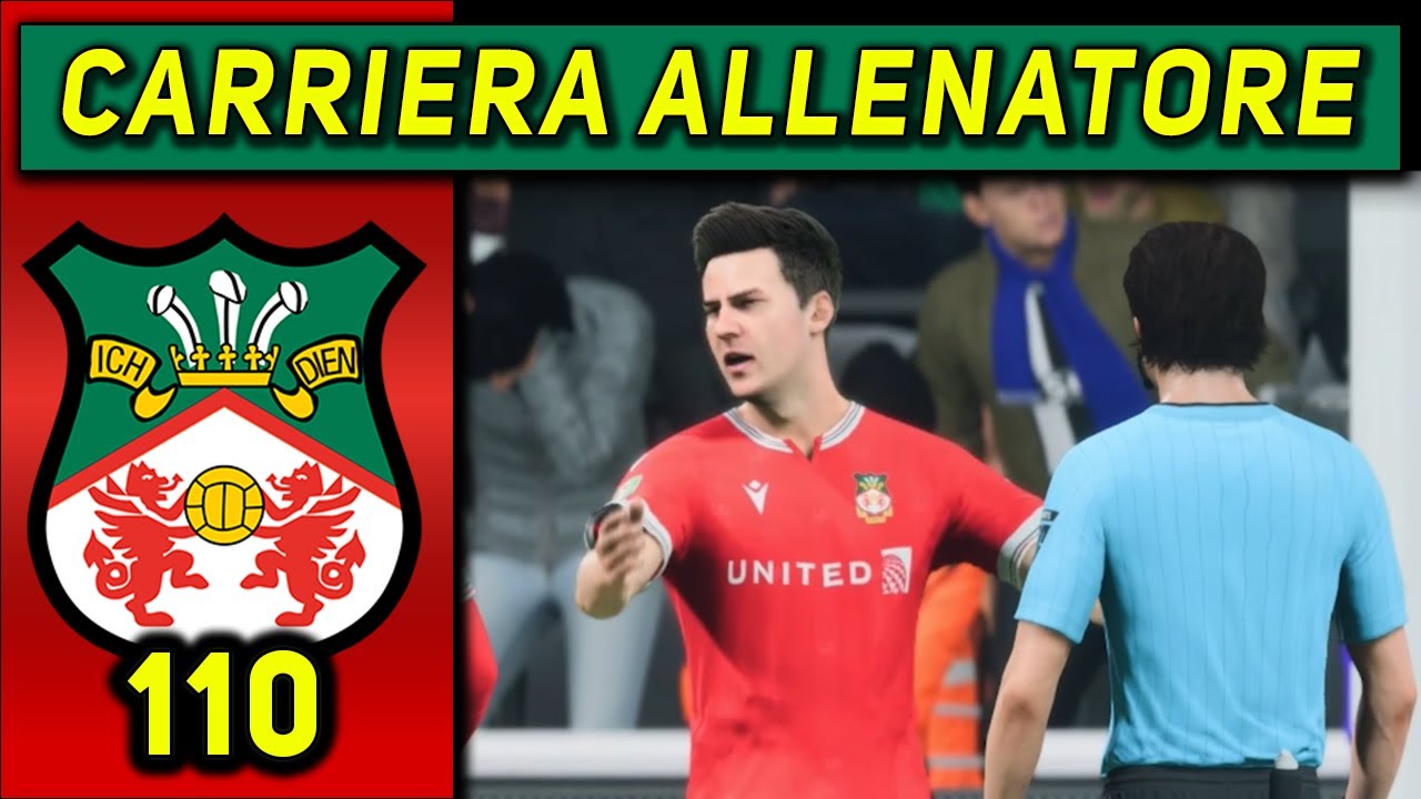 IL NOSTRO SALVATORE UN NUOVO 007 [#110] CARRIERA ALLENATORE WREXHAM ★ FC 24 Gameplay ITA