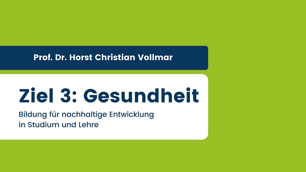BNE@RUB – SDG 3 „Gesundheit und Wohlergehen“ mit Prof. Dr. Horst Christian Vollmar