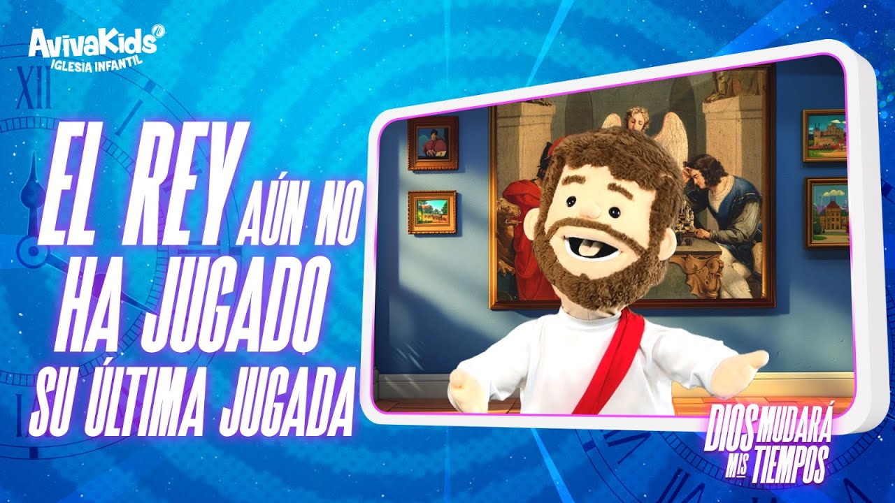 El Rey aún no ha jugado su última jugada #13 Dios mudará mis tiempos | Programa Cristiano para niños