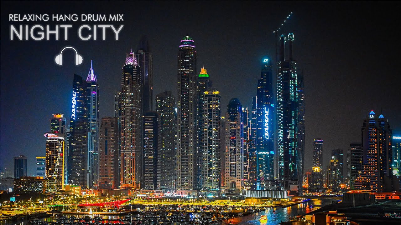 Relaxing Hang Drum | Night City | Chill Out MIX