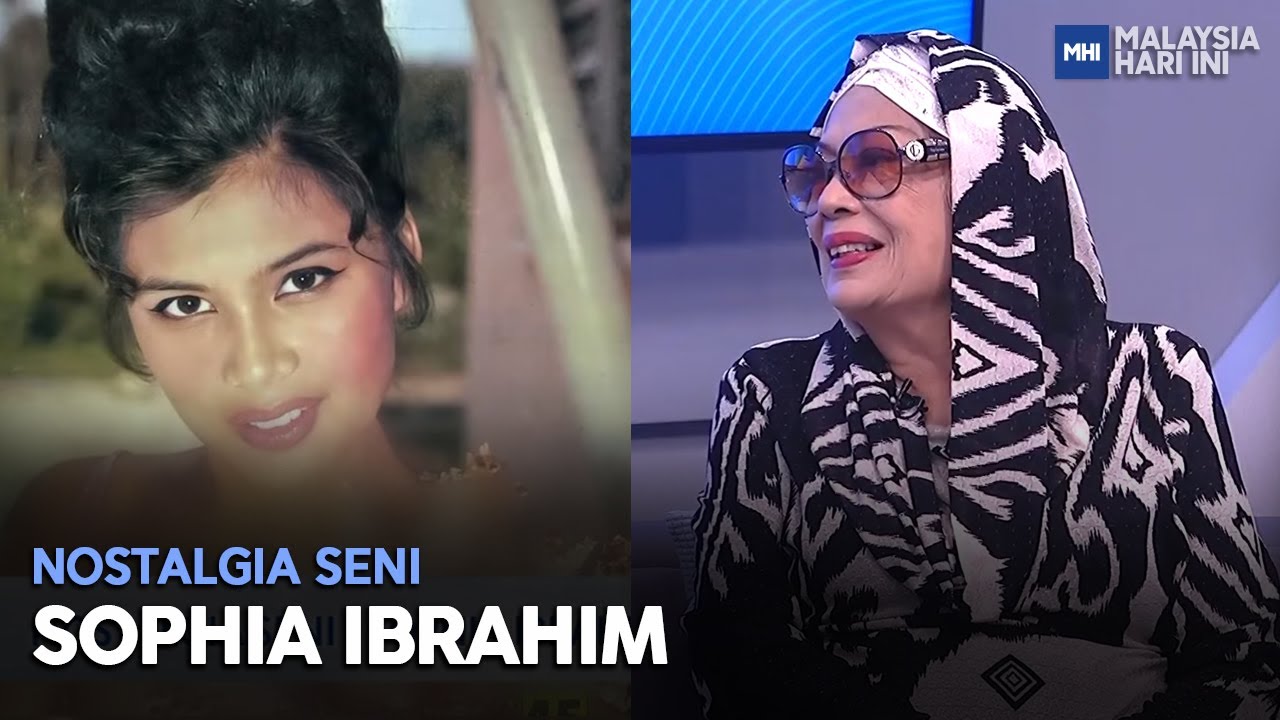 Nostalgia Seni: Sophia Ibrahim | MHI (9 Ogos 2022)