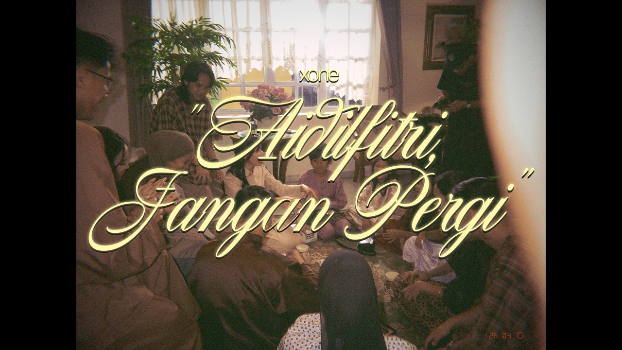 XONE - Aidilfitri, Jangan Pergi (Official Music Video)