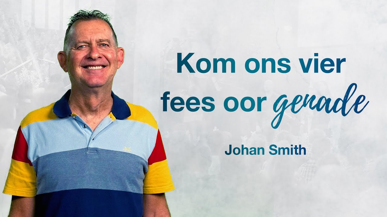 KSM Erediens | 26 Nov. | Kom ons vier fees oor genade (Johan Smith)