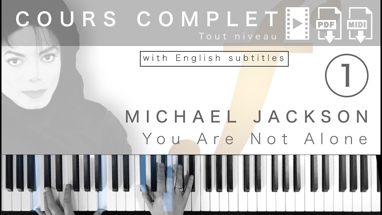You Are Not Alone - Michael Jackson: Complete Piano Course (Beginner to Advanced) (EN SUB)