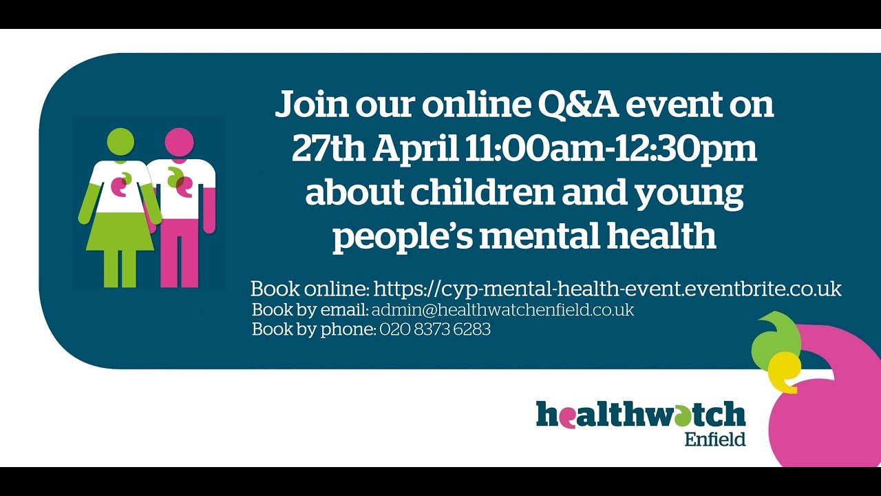Healthwatch Enfield online Q&A about children and young people's mental health