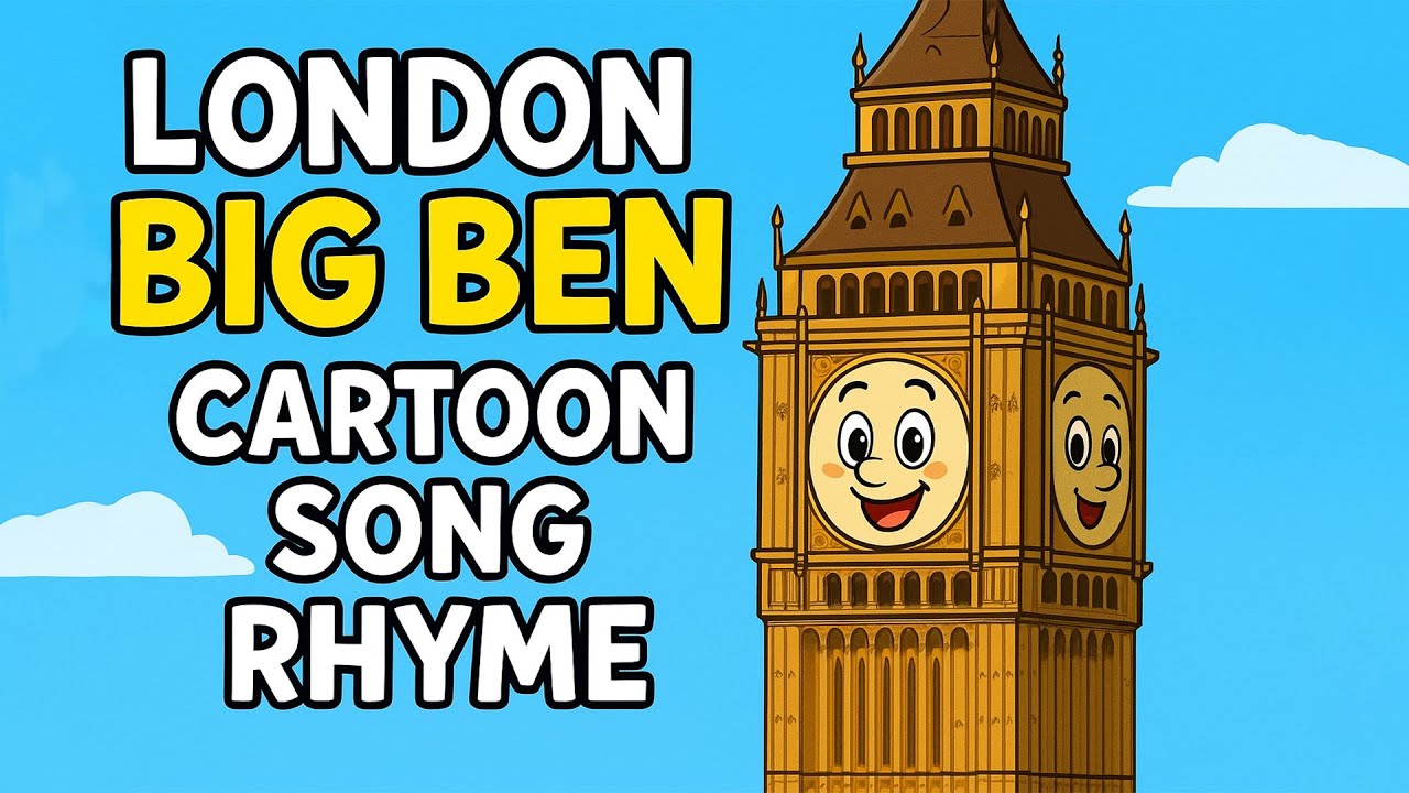 London Big Ben cartoon Rhyme Video | Big Ben Song Rhyme | Children Cartoon | BIG BEN CARTOON |
