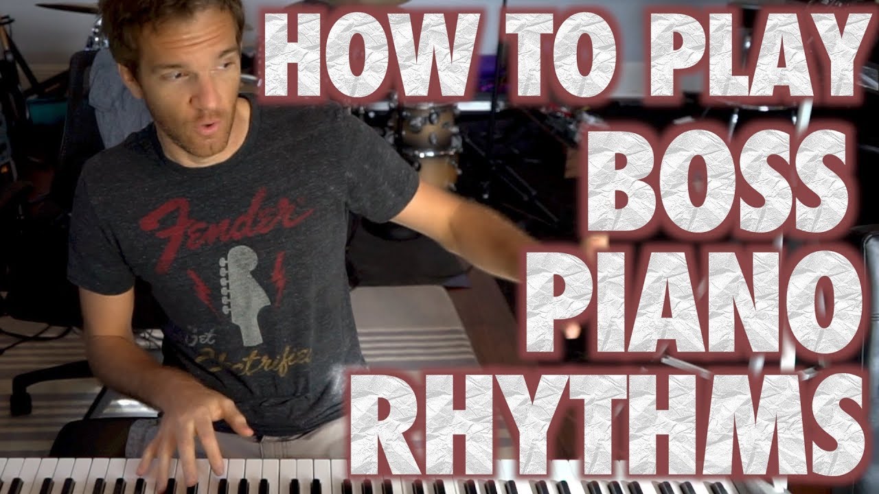 How to Play Boss Piano Rhythms