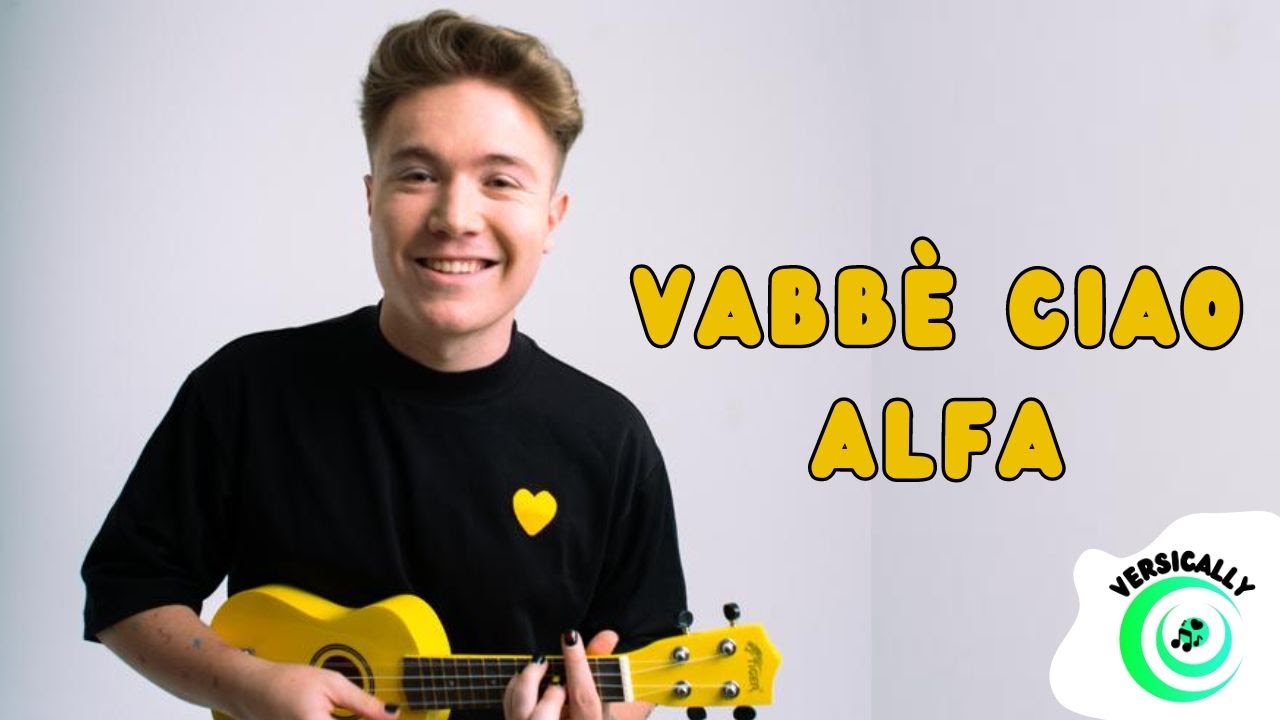 Alfa - VABB&Egrave; CIAO (Testo/Lyrics)
