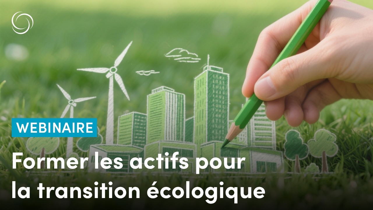 Former les actifs pour la transition écologique : quels enjeux et dynamiques en Hauts-de-France ?