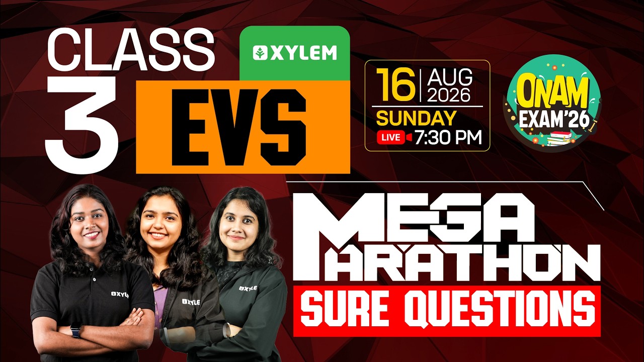 Class 3 | EVS | ONAM EXAM 2026 | Mega Marathon -Sure Questions | Xylem Class 3