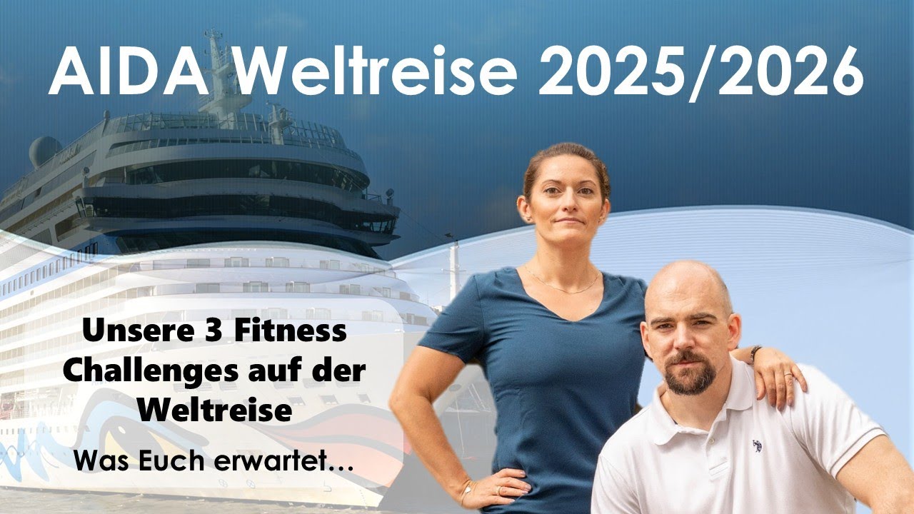 AIDA Weltreise 2025/2026 |  01 | Fitness Challenges | Was Euch erwartet