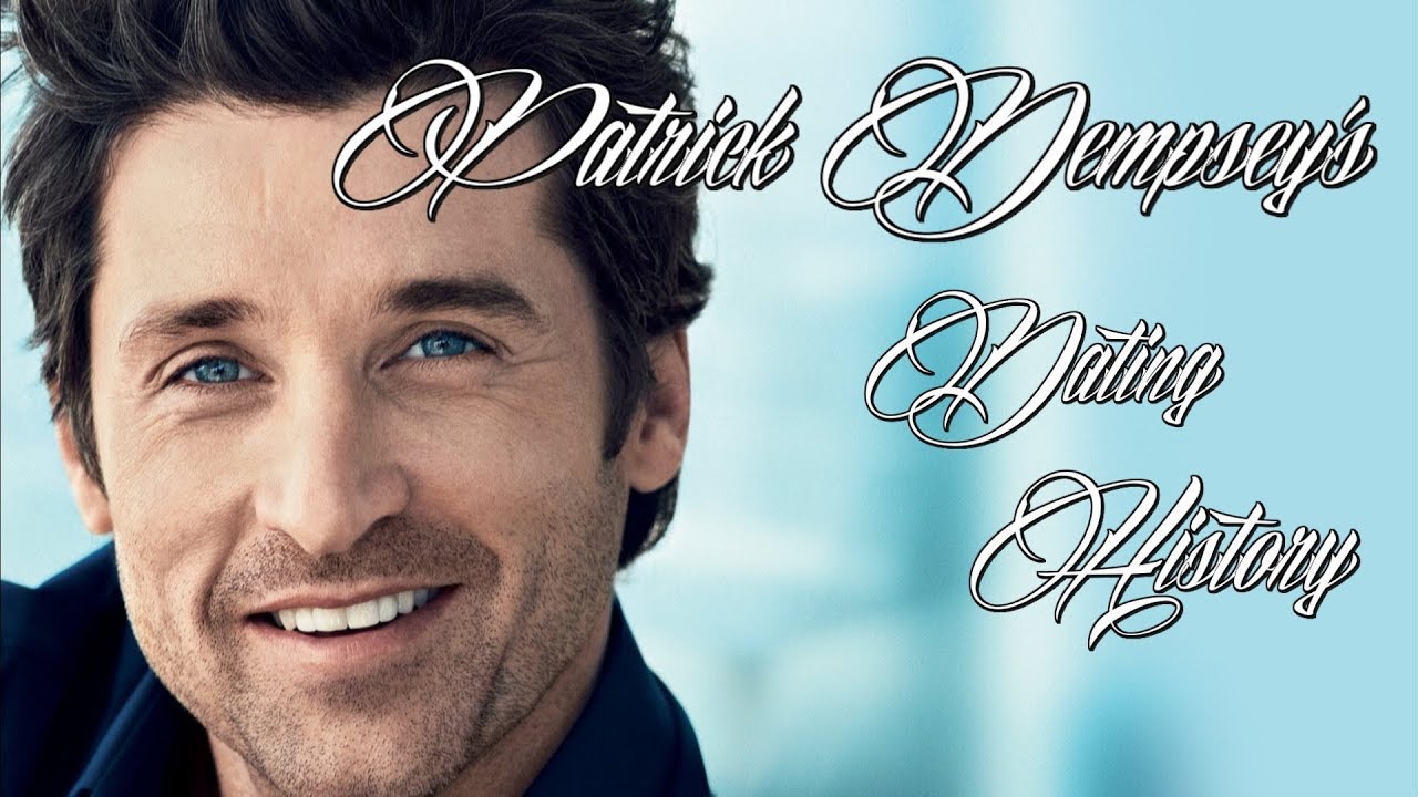 ♥♥♥ Women Patrick Dempsey Has Dated ♥♥♥