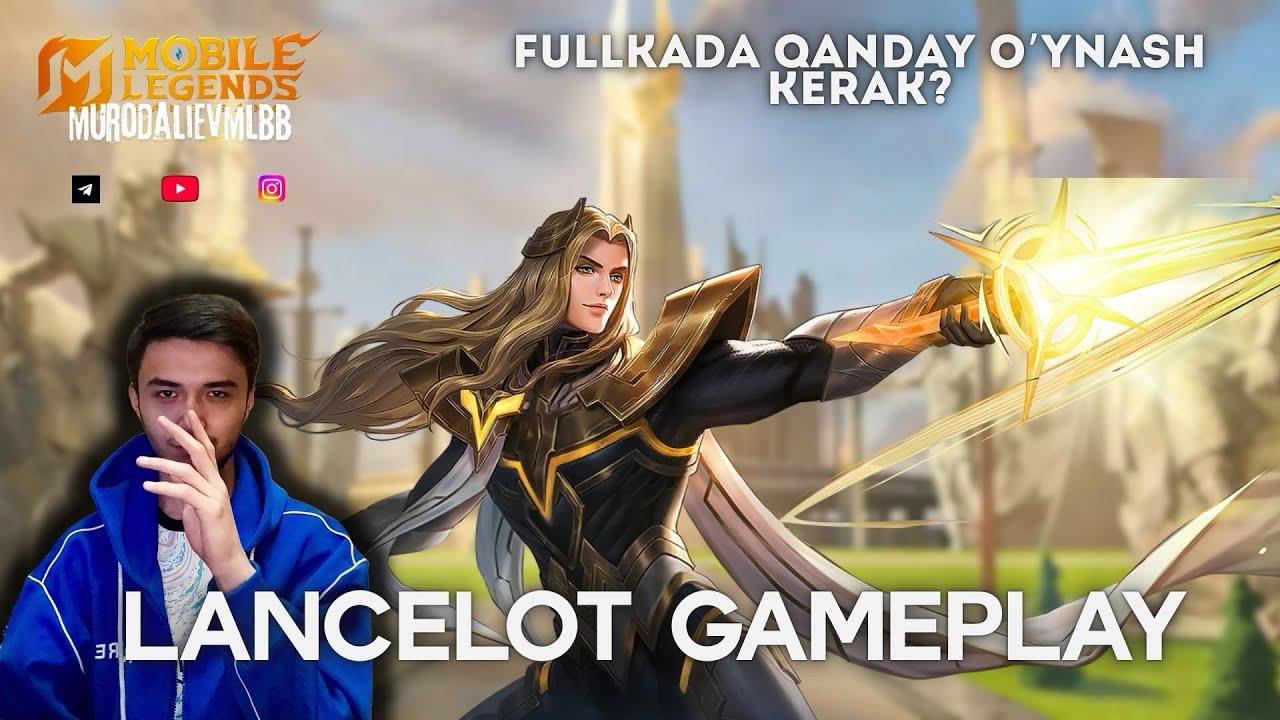 Lancelot Gameplay - Fullkada qanday o’ynash kerak?