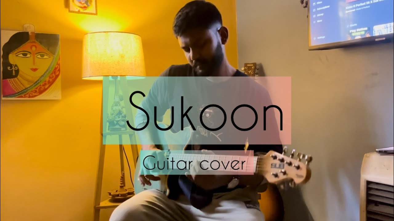 Sukoon | Arijit Singh | Salim&Sulaiman | Guitar cover by Bubun Chakraborty