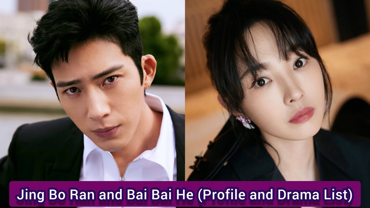 Jing Bo Ran and Bai Bai He (Monster Hunt) | Profile and Drama List (2023 - 2009) |