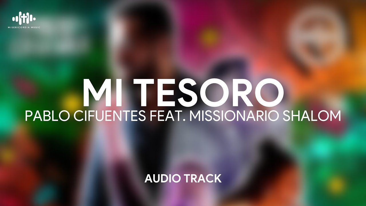 Pablo Cifuentes x Missionario Shalom #MiTesoro | Reggaeton Cristiano