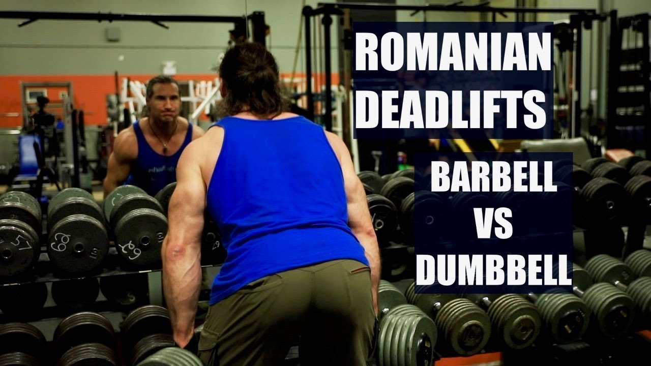 Romanian DEADLIFTS, BARBELL VS DUMBBELL