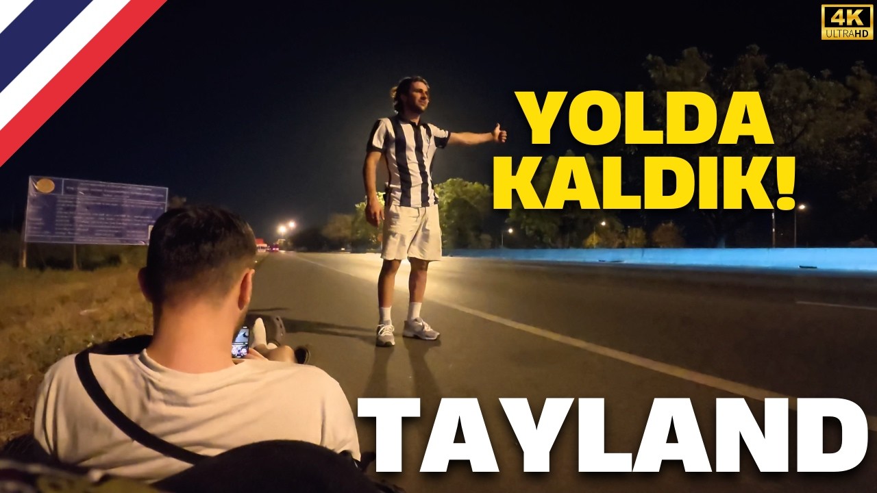 Otostop Yaparken Mahsur Kaldık! Taylandlılar Bizi Yalnız Bırakmadı..•263