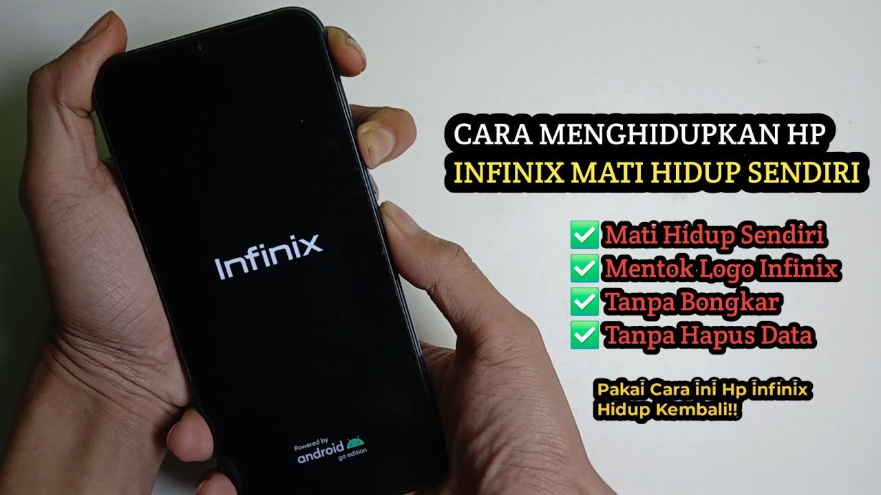 Cara Menghidupkan Hp infinix Mati Hidup Sendiri Tanpa Dibongkar 