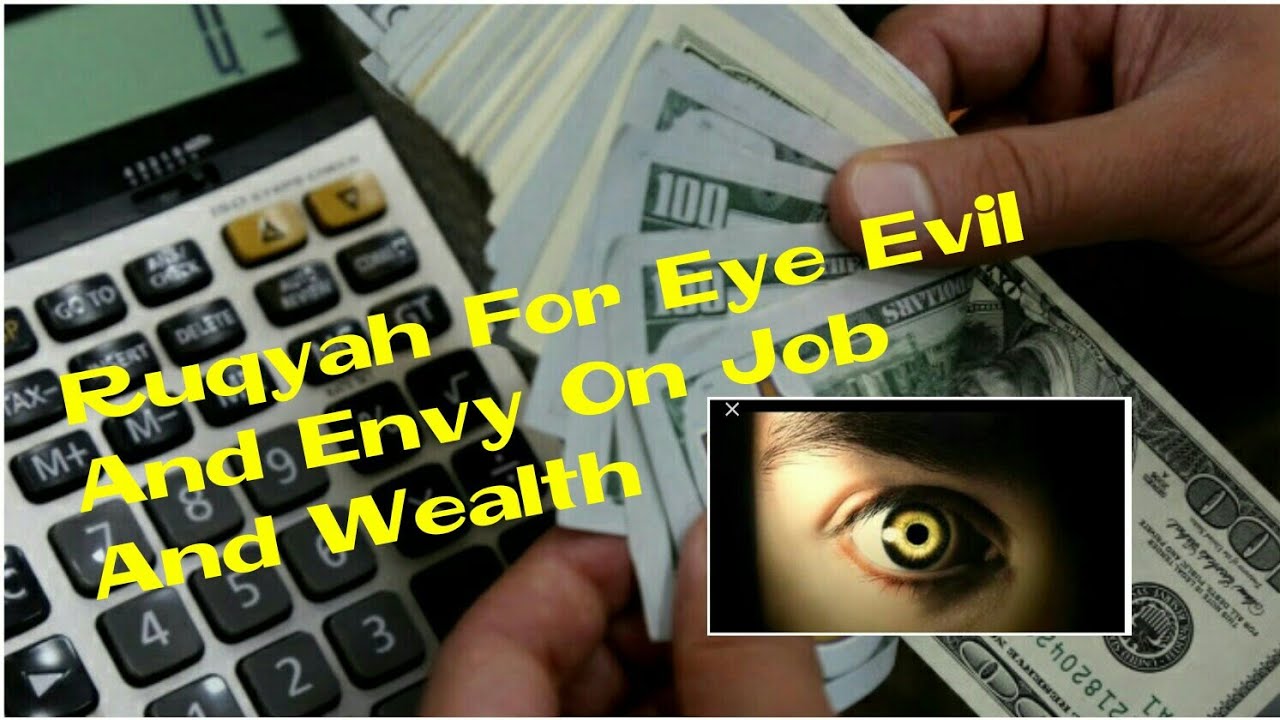 Powerful Ruqyah Against Eye Evil (Ayn) and Envy (Hasad) on Wealth Rizq  and job