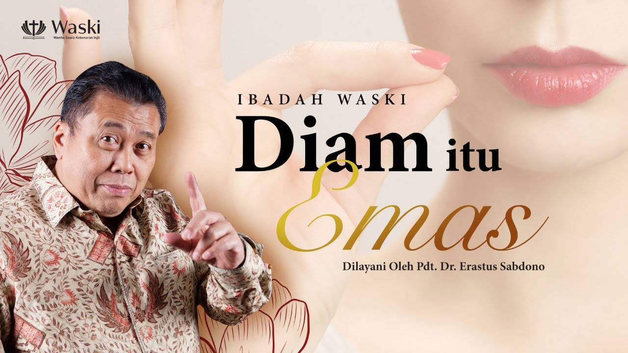 DIAM ITU EMAS | IBADAH WASKI | Pdt. Dr. Erastus Sabdono | 07 Oktober 2020 | 18.30 WIB