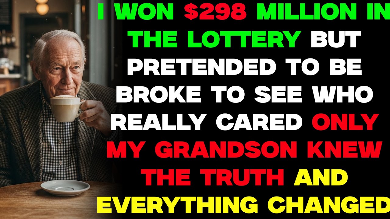 I Won $298 Million in the Lottery and Pretended to Be Broke Only My Grandson Knew..