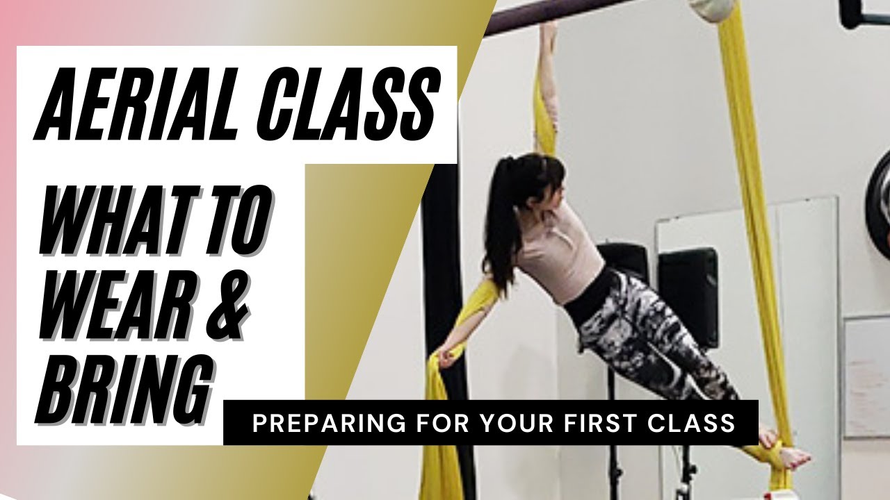 What to Wear & Bring to an Aerial Class | Show Up Prepared