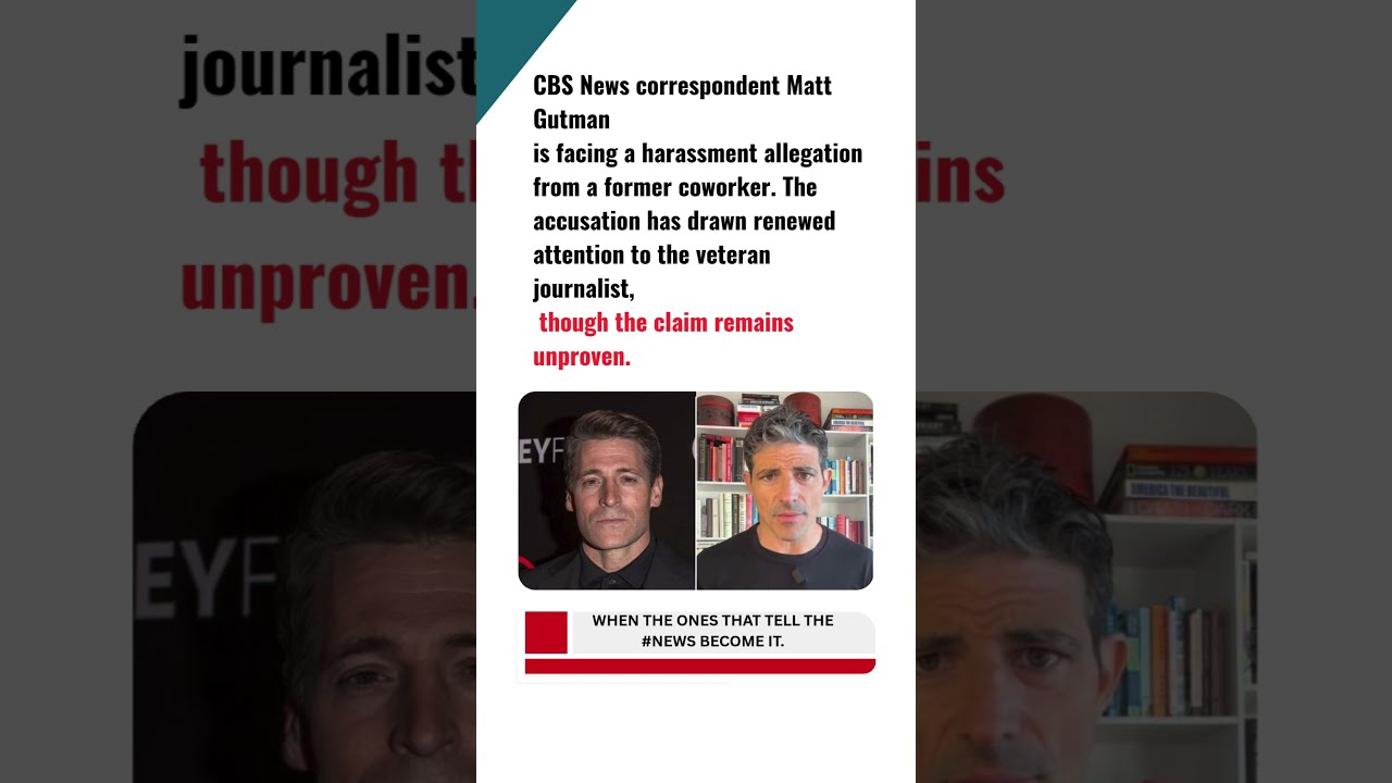 CBS News Correspondent Matt Gutman Accused of Harassment