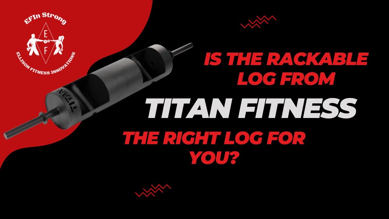 Titan Fitness Rackable Log Product Review