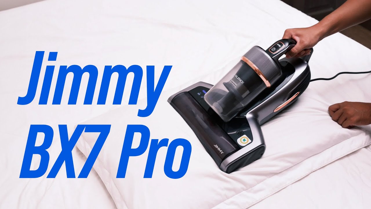 Trải nghiệm máy hút giường nệm Jimmy BX7 Pro