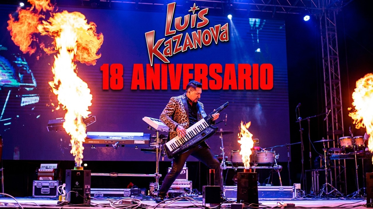 LUIS KAZANOVA - 18 ANIVERSARIO CONCIERTO COMPLETO (EN VIVO)