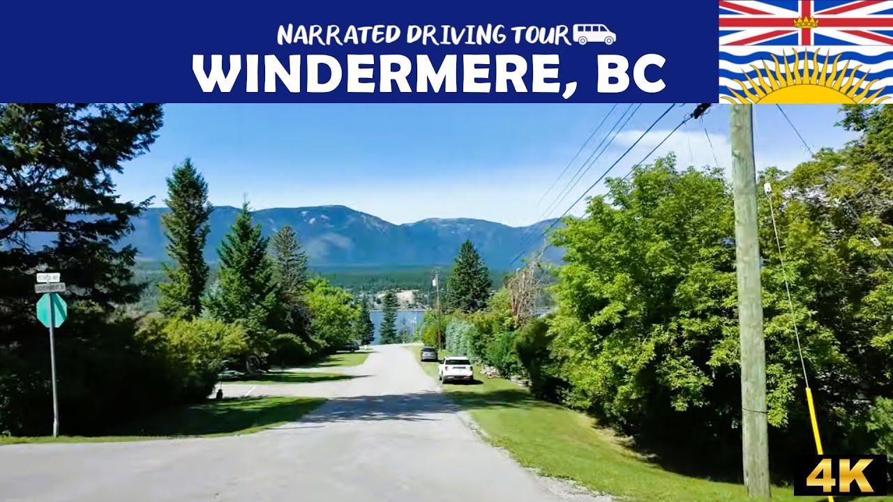 🌊 Windermere, British Columbia 🌊 4K Drive