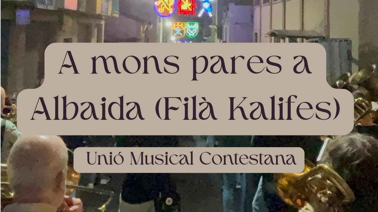 “A Mons Pares” pels carrers d’Albaida 🎶 Unió Musical Contestana