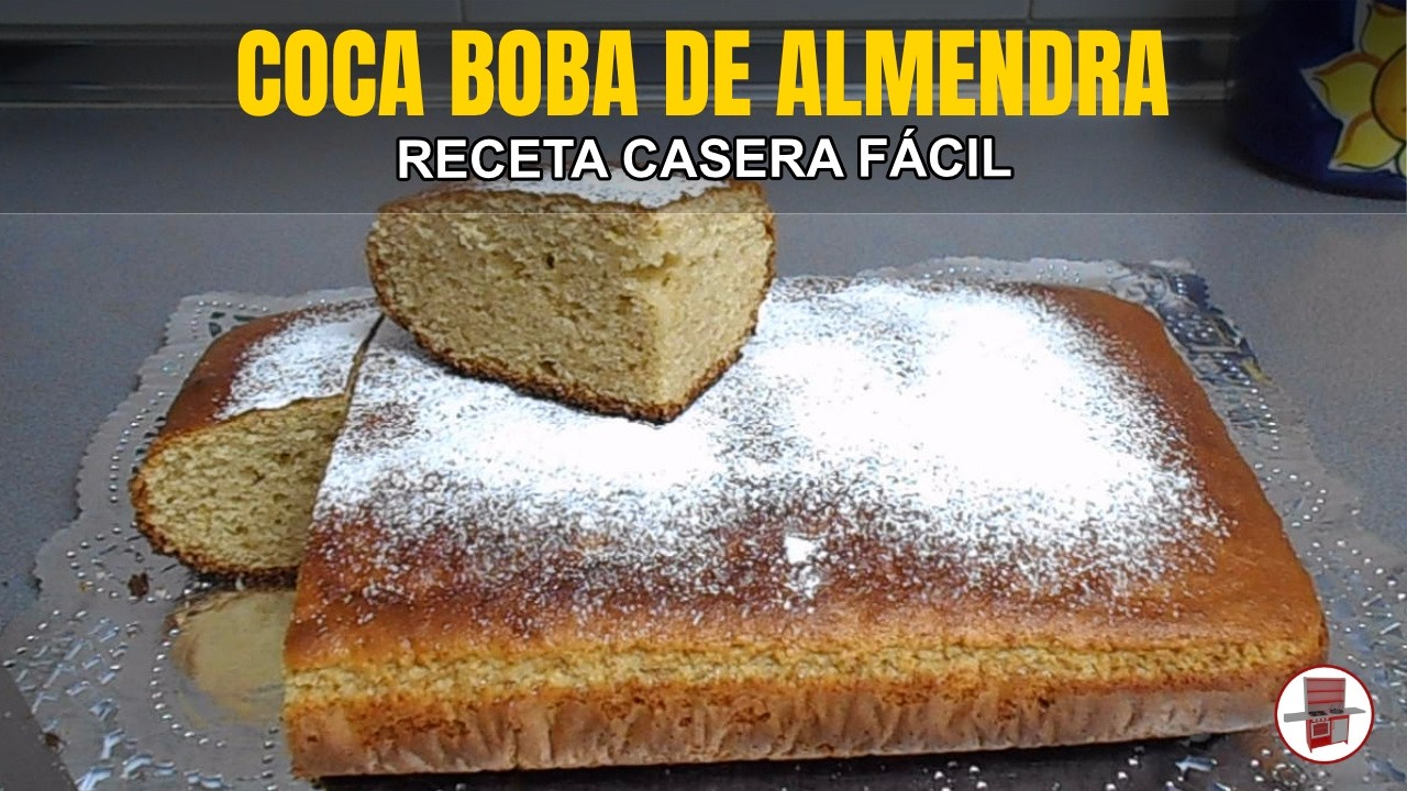 COCA BOBA DE ALMENDRA, PARA DESAYUNO O MERIENDA
