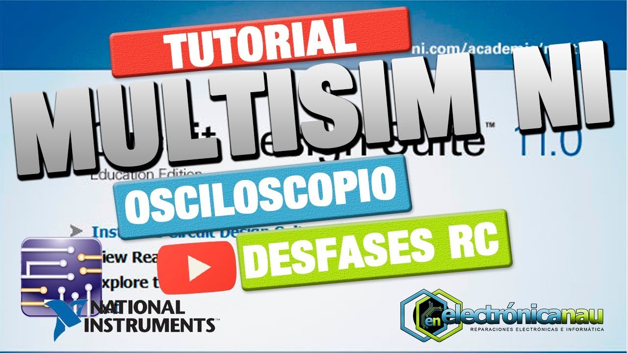 Multisim : 01 Calcular Angulo de Desfase en un Circuito RC con Osciloscopio