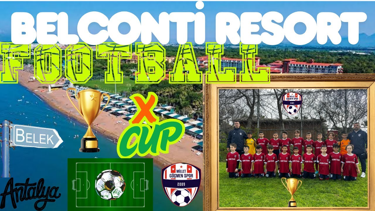 X CUP KİDS FOOTBALL | ANTALYA BELEK | BELCONTI RESORT | VLOG #futbol #football #kidsfootball #çocuk