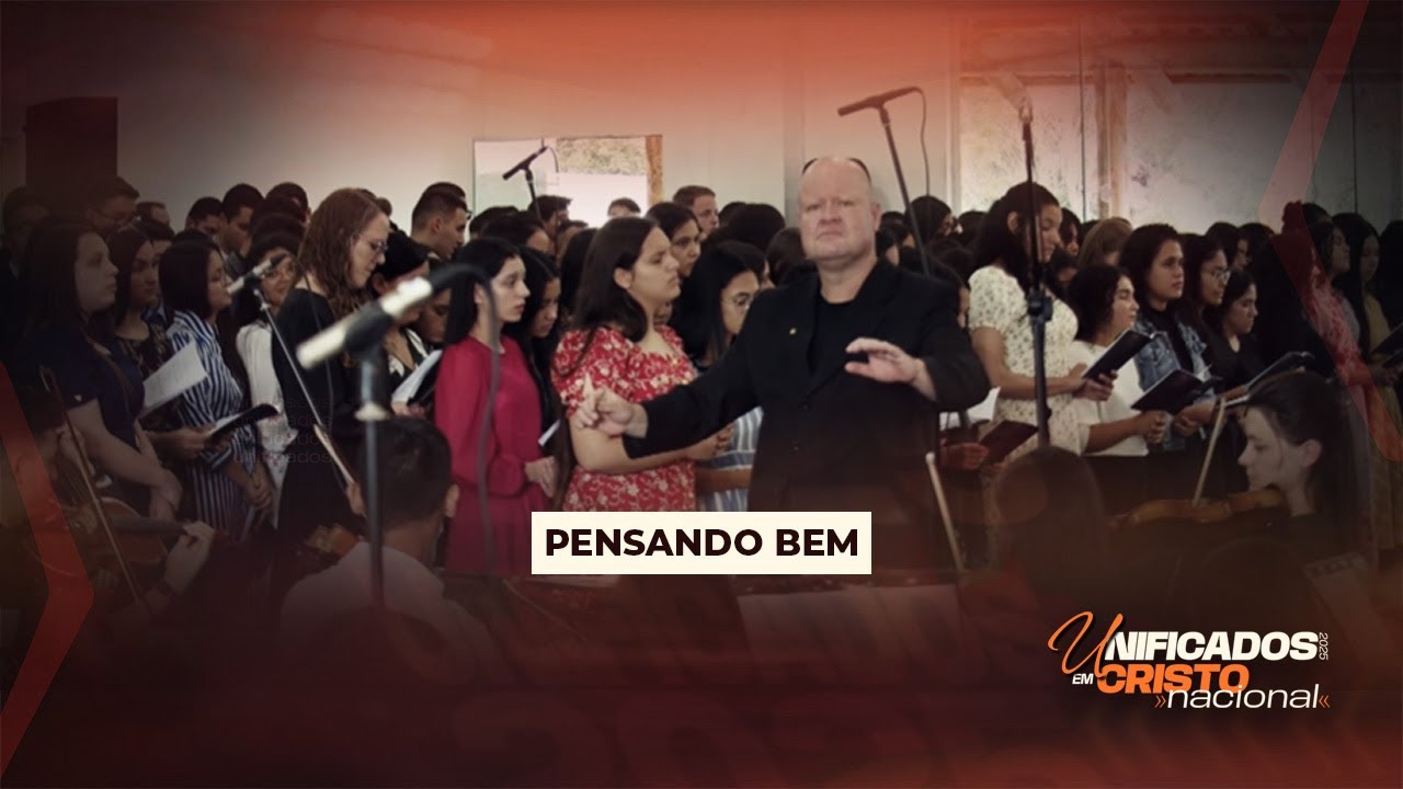 PENSANDO BEM | Unificados em Cristo Nacional | IPJC