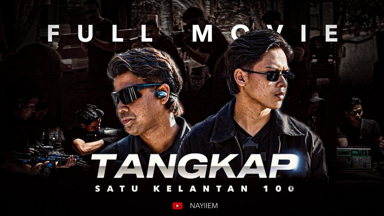 TANGKAP : SATU KELANTAN 100 - FULL MOVIE