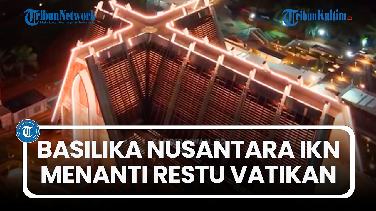 Lonceng Didatangkan dari Belanda, Basilika Nusantara IKN Dioperasikan Serba Digital