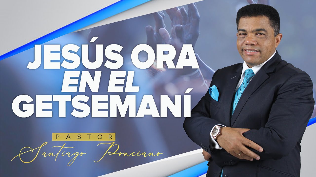 Apóstol Santiago Ponciano - Serie Jesus Ora en el Getsemaní 1/2