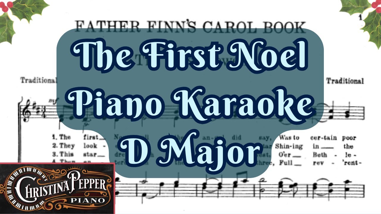 The First Noel Piano Karaoke - D Major Accompaniment Christmas Carol
