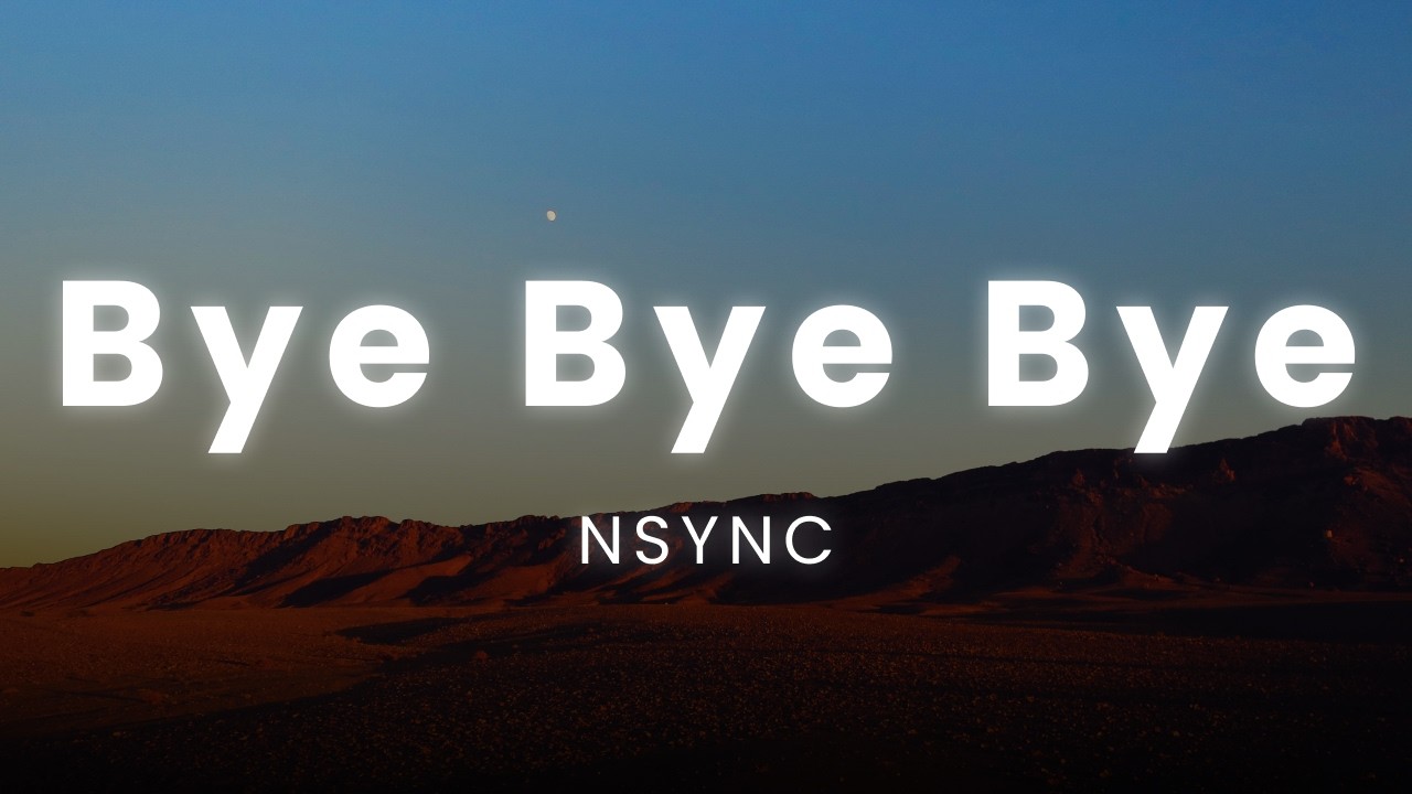 NSYNC - Bye Bye Bye (Lyrics) (Deadpool and Wolverine)