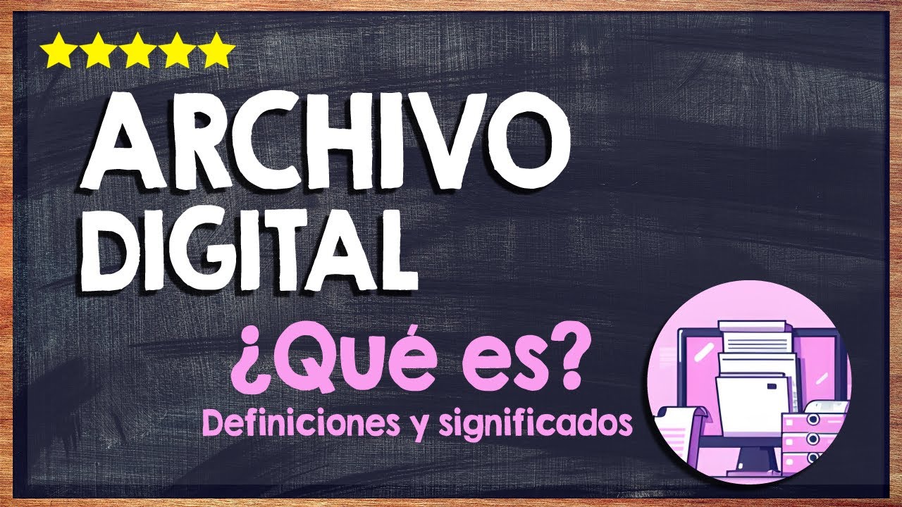 💻 &iquest;Qu&eacute; es un archivo electr&oacute;nico o digital? Concepto y significado del uso de medios electr&oacute;nicos 💻