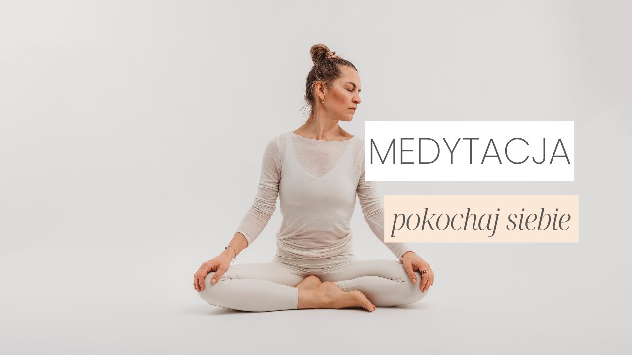 Medytacja Jogi Kundalini Na Pokochanie Siebie 🤍